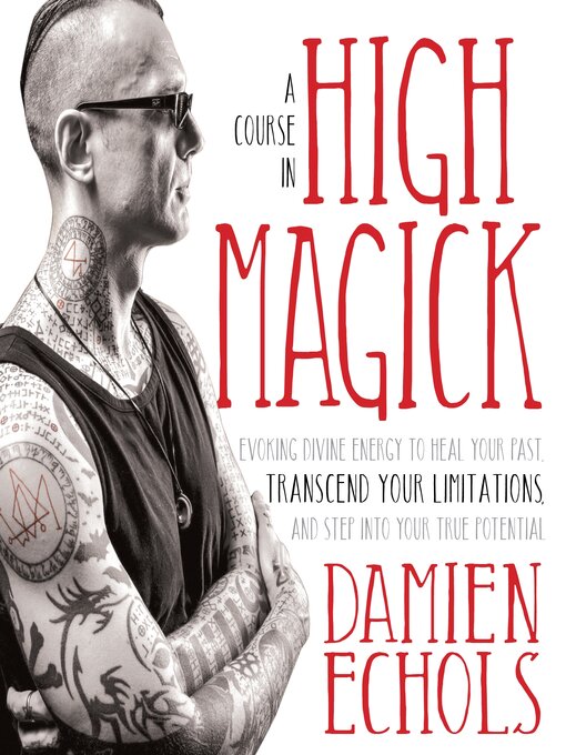Title details for A Course in High Magick by Damien Echols - Available